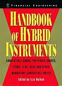 Handbook of Hybrid Instruments: Convertible Bonds, Preferred Shares, Lyons, Elks, Decs and Other Mandatory Convertible Notes [With CDROM] (Hardcover)