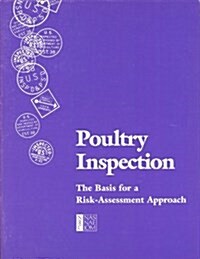 Poultry Inspection : The Basis for a Risk-Assessment Approach (Paperback)