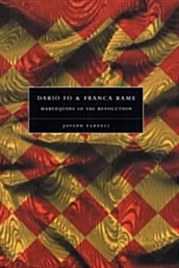 Dario Fo and Franca Rame : Harlequins of the Revolution (Hardcover)