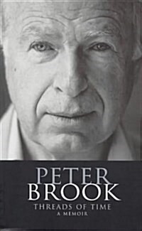 Peter Brook: Threads of Time (Paperback)