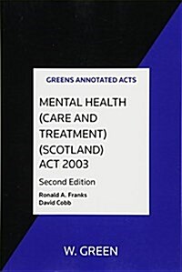 Mental Health (Care and Treatment) (Scotland) Act 2003 (Paperback, 2 ed)