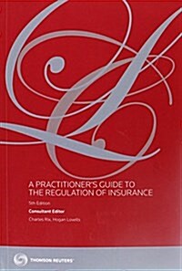 A Practitioners Guide to The Regulation of Insurance (Paperback, 5 ed)