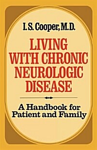 Living with Chronic Neurologic Disease: A Handbook for Patient and Family (Paperback)
