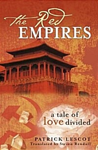 The Red Empires - A Tale of Love Divided (Hardcover)