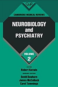 Cambridge Medical Reviews: Neurobiology and Psychiatry: Volume 2 (Hardcover)