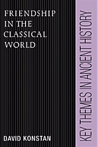 Friendship in the Classical World (Hardcover)