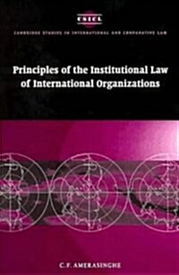 Principles of the Institutional Law of International Organizations (Hardcover)