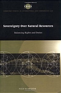 Sovereignty over Natural Resources : Balancing Rights and Duties (Hardcover)