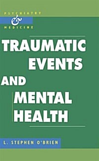 Traumatic Events and Mental Health (Hardcover)