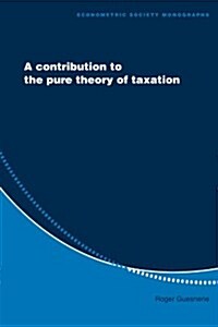 A Contribution to the Pure Theory of Taxation (Paperback)