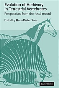 Evolution of Herbivory in Terrestrial Vertebrates : Perspectives from the Fossil Record (Hardcover)