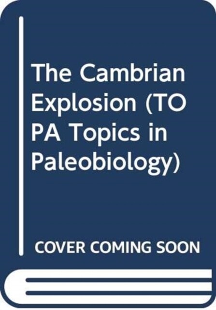 The Cambrian Explosion (Hardcover)