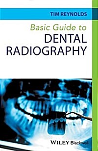 Basic Guide to Dental Radiography (Paperback)