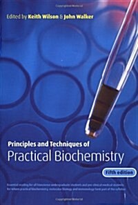 Principles and Techniques of Practical Biochemistry (Paperback)