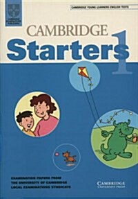 Cambridge Starters 1 Students Book : Examination Papers from the University of Cambridge Local Examinations Syndicate (Paperback, Student ed)