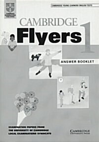 Cambridge Flyers 1 Answer Booklet : Examination Papers from the University of Cambridge Local Examinations Syndicate (Paperback, Student ed)