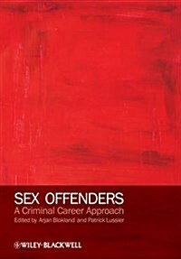 Sex Offenders: A Criminal Career Approach (Hardcover)