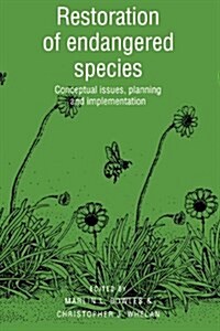 Restoration of Endangered Species : Conceptual Issues, Planning and Implementation (Hardcover)