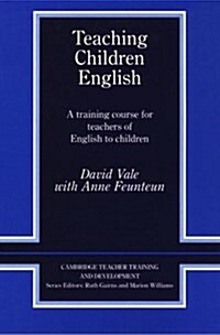 Teaching Children English : An Activity Based Training Course (Hardcover)