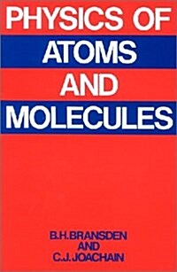 Physics of Atoms and Molecules (Paperback)