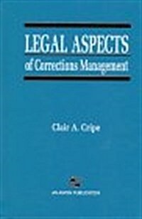 Legal Aspects of Corrections Management (Hardcover)