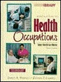 Introduction to Health Occupations : Todays Health Care Worker (Hardcover, 4 ed)