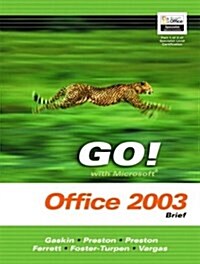 Go! with Microsoft Office 2003 Brief- Adhesive Bound (Paperback)