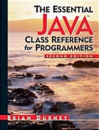 Essential Java Class Reference for Programmers (Paperback, 2 Rev ed)