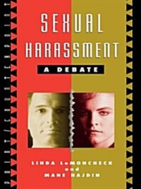 Sexual Harassment : A Debate (Paperback)