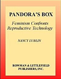 Pandoras Box : Feminism Confronts Reproductive Technology (Paperback)