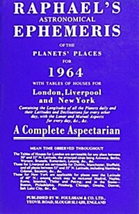 Raphaels Astronomical Ephemeris : With Tables of Houses for London, Liverpool and New York (Paperback, New ed)