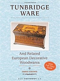 Tunbridge Ware and Related European Decorative Woodwares (Hardcover, 3 Revised edition)
