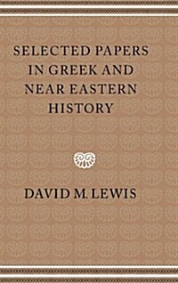 Selected Papers in Greek and Near Eastern History (Hardcover)
