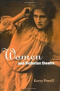 Women and Victorian Theatre (Hardcover)