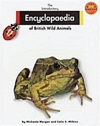 Introductory Encyclopaedia of British Wild Animals (Paperback)