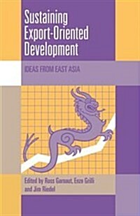 Sustaining Export-Oriented Development : Ideas from East Asia (Hardcover)