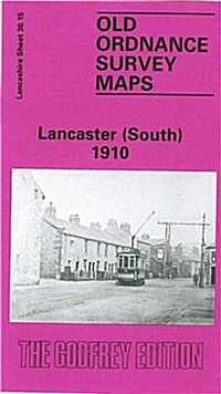 Lancaster (South) 1910 : Lancashire Sheet 30.15 (Sheet Map, folded, Facsimile of 1910 ed)