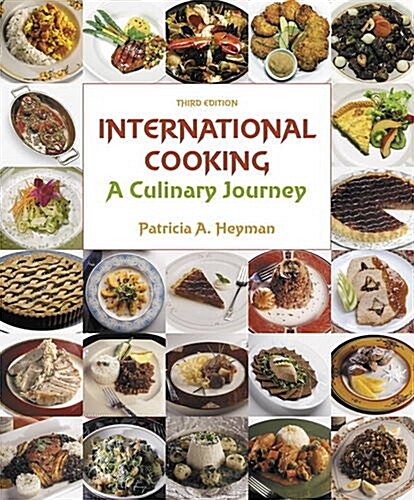 International Cooking: A Culinary Journey (Paperback, 3, Revised)