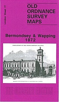 Bermondsey and Wapping 1872 : London Sheet 077.1 (Sheet Map, folded, Facsimile of 1872 ed)