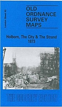 Holborn, the City and the Strand 1873 : London Sheet   062.1 (Sheet Map, folded, Facsimile of 1873 ed)