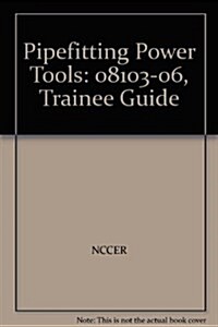 08103-06 Pipefitting Power Tools TG (Paperback, 2 ed)