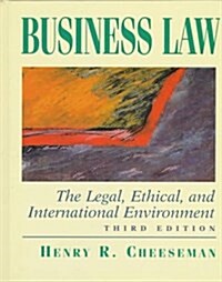 Business Law : The Legal, Ethical, and International Environment (Hardcover)