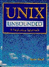 UNIX Unbounded : A Beginning Approach (Paperback)