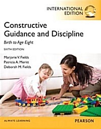 Constructive Guidance and Discipline : Birth to Age Eight (Paperback, International ed of 6th revised ed)