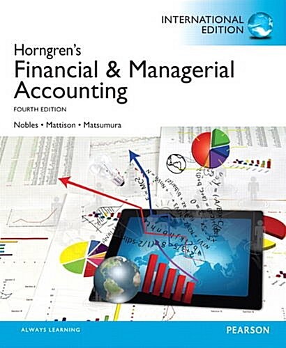 Horngrens Financial & Managerial Accounting (Paperback, International ed of 4th revised ed)