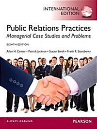 Public Relations Practices (Paperback, International ed of 8th revised ed)