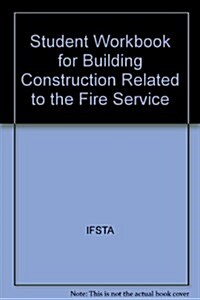 Student Workbook for Building Construction Related to the Fire Service (Paperback, 3 Rev ed)