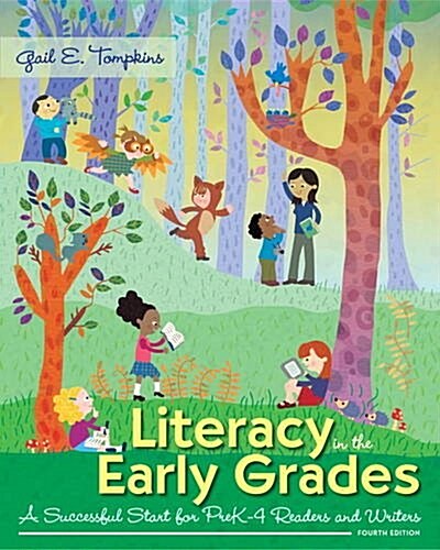 Literacy in the Early Grades : A Successful Start for PreK-4 Readers and Writers (Paperback, 4 Rev ed)