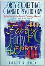 Forty Studies That Changed Psychology : Explorations into the History of Psychological Research