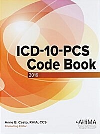 Casto, ICD-10-PCS Code Book, 2016 Draft (Paperback)